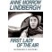 Anne Morrow Lindbergh- First Lady of the Air