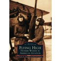 Flying High: Pioneer Women in American Aviation