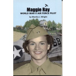 Maggie Ray- WWII Air Force Pilot